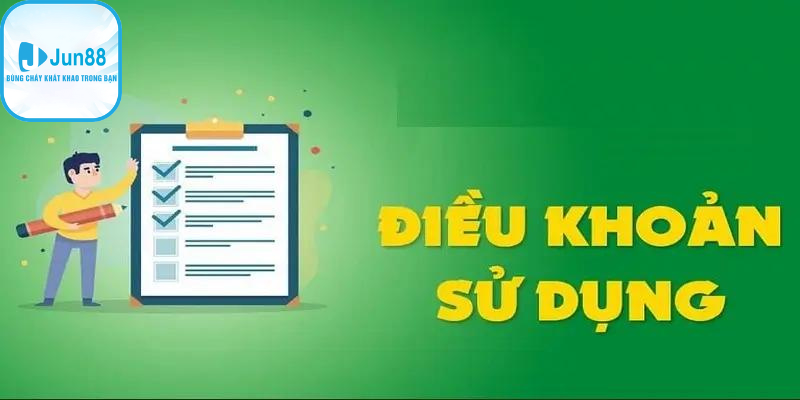 Điều Khoản Sử Dụng Tại JUN88 Điều Khoản Sử Dụng Tại JUN88